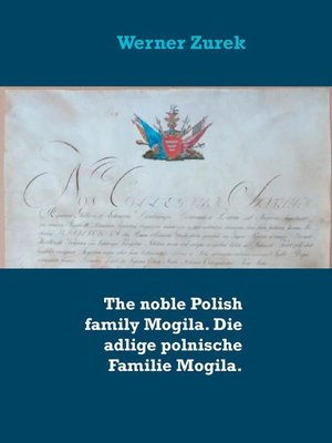 cover image of The noble Polish family Mogila. Die adlige polnische Familie Mogila.
